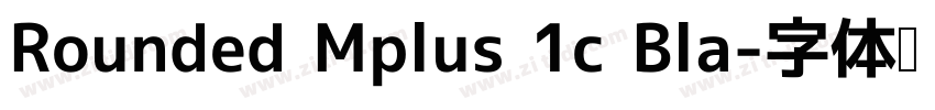 Rounded Mplus 1c Bla字体转换